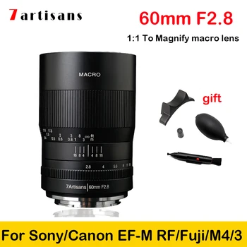 7artisans 60 мм F2.8 обектив за макро 1:1 Magnificatio с ръчно Фокусиране на Обектива на Камерата за Canon EOSM EOSR E/RF/Sony E/Fuji/M43/Nikon Z Mount