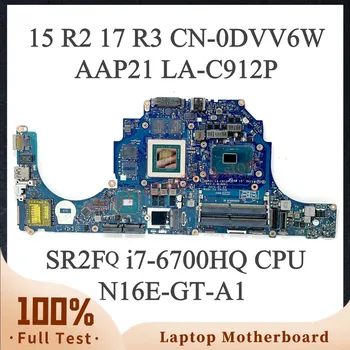 DVV6W 0DVV6W CN-0DVV6W С процесор SR2FQ i7-6700HQ За Dell 15 R2 17 R3 дънна Платка на Лаптоп AAP21 LA-C912P N16E-GT-A1, 3 GB на 100% Тествана