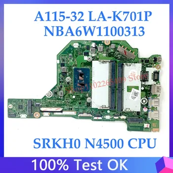 GH5JJ/GH711 LA-K701P За Acer А115 32 A315-35 дънна Платка на лаптоп NBA6W11003 с процесор SRKH0 N4500 100% Напълно Работи Добре