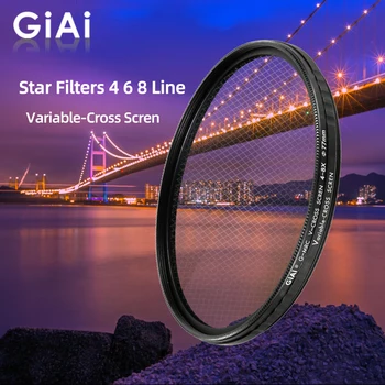 GiAi Star Филтър От 4 до 8 Линии с Променлива 49 мм 58 мм 62 мм 67 мм и 72 мм 77 мм и 82 мм Фотография Филтър Обектив За DSLR Фотоапарат