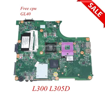 NOKOTION V000138880 V000138330 V000138340 дънна Платка за лаптоп Toshiba Satellite L300 DDR2 Основна такса, безплатен процесор GL40 SATA