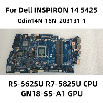 Odin14N-16N 203131-1 за дънната платка на лаптоп Dell INSPIRON 14 5425 с процесор R5-5625U ах италиански хляб! r7-5825U GN18-S5-A1 GPU 100% Напълно тестван