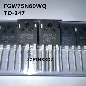 SZFTHRXDZ 100% чисто Нов Оригинален FGW75N60WQ 75G60WQ TO-247 IGBT Однотрубный 75A 600