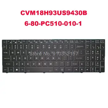 Американска Клавиатура с подсветка за CLEVO PC50 PC50DC PC70 PC70DC CVM18H93US9430B 6-80-PC510-010-1 WIN11 Английски PC51DC PC70DR PC70DP PC70DS