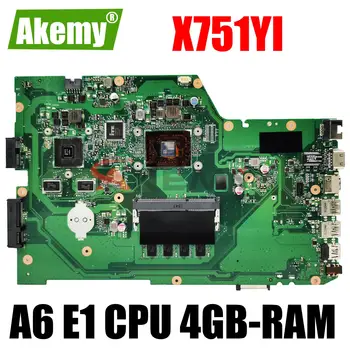 Дънна платка X751YI за лаптоп ASUS X751BP X751Y K751BP X751B дънна Платка с A6-7310 E1-7010U 4 GB оперативна памет и 100% Работи добре