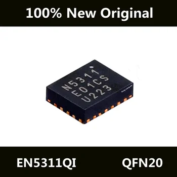 Нов оригинален EN5311QI EN5311E N5311 QFN20 чип на регулатора смяна на IC