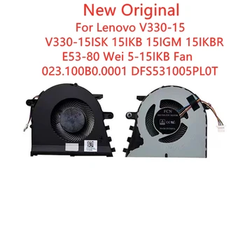 Нов Оригинален Вентилатор за Охлаждане на лаптоп Lenovo V330-15 V330-15ISK 15IKB 15IGM 15IKBR E53-80 Wei 5-15IKB 023.100B0.0001 DFS531005PL0T
